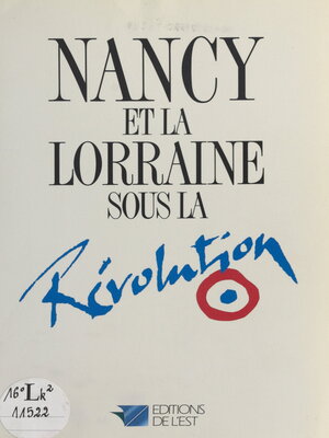 cover image of Nancy et la Lorraine sous la Révolution